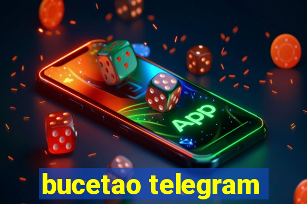 bucetao telegram